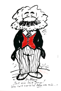 Karikatur von Roland Beier: Karl Marx mit großem Bart und roter Weste, Text „Tut mir leid, Jungs! War halt nur so ’ne Idee von mir…“
